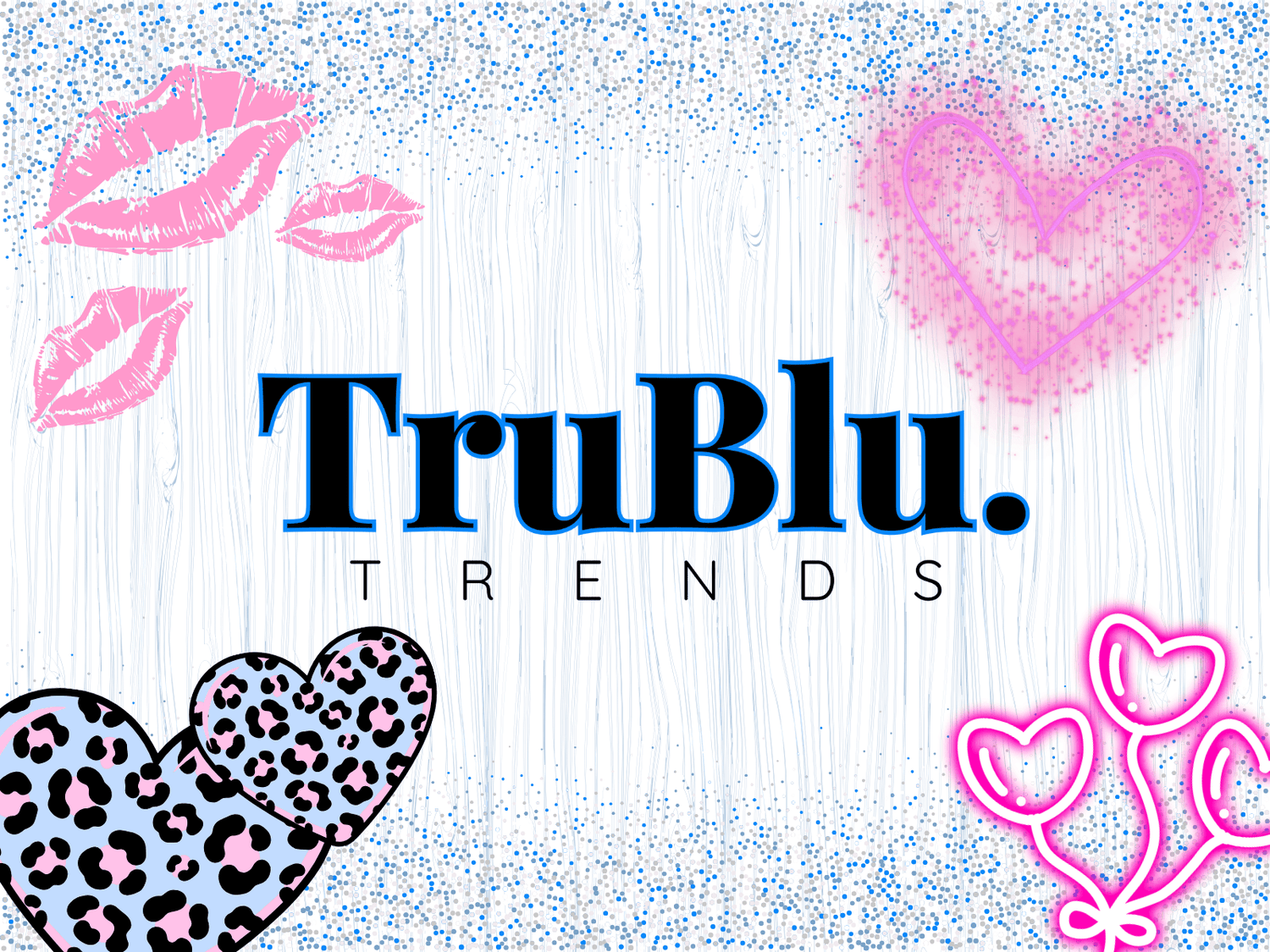 Valentine's Day - TruBlu Trends